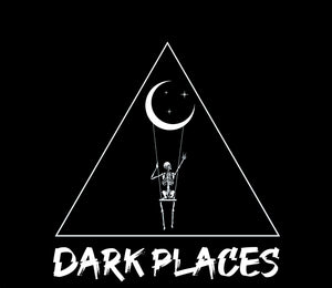 DARK PLACES